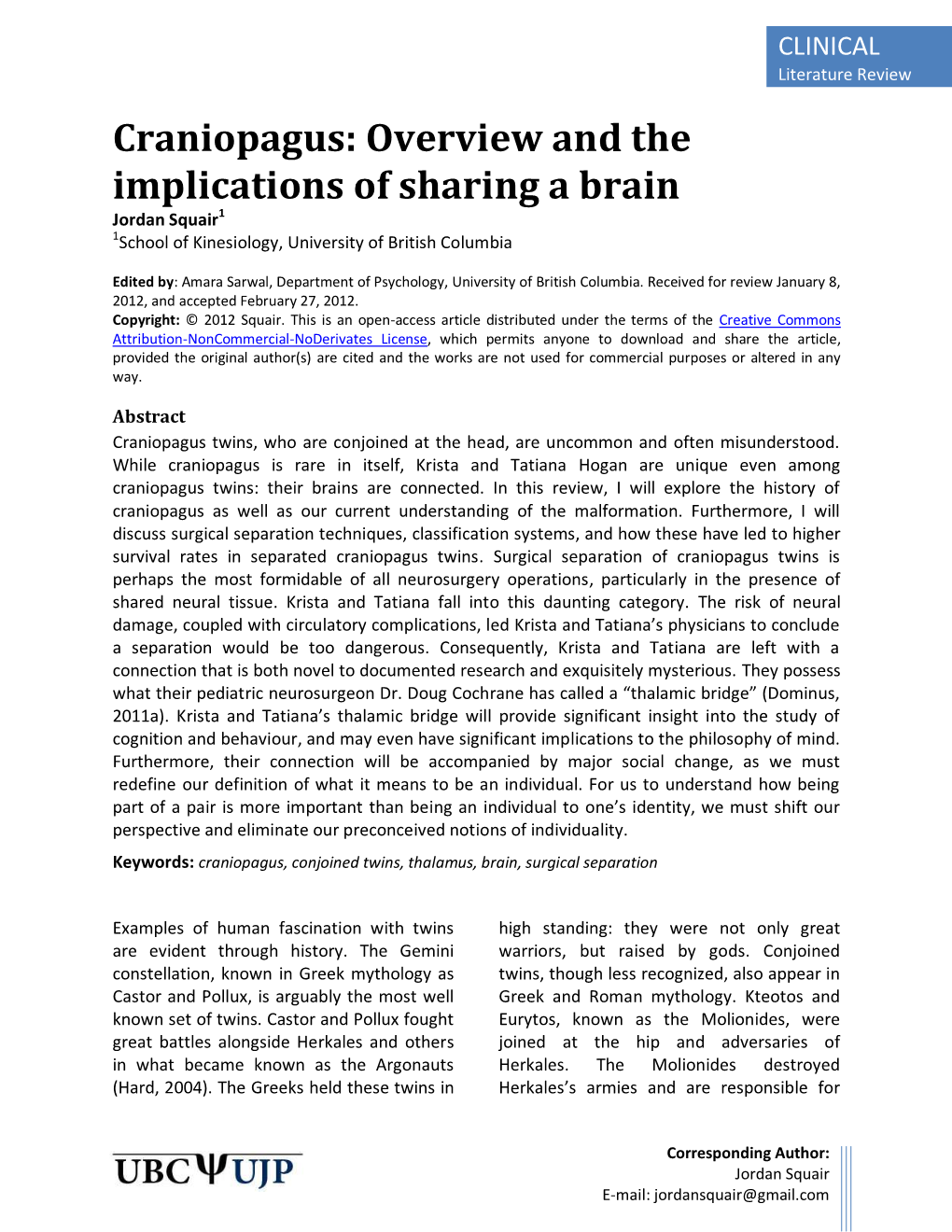 Craniopagus: Overview and the Implications of Sharing a Brain Jordan Squair1 1School of Kinesiology, University of British Columbia