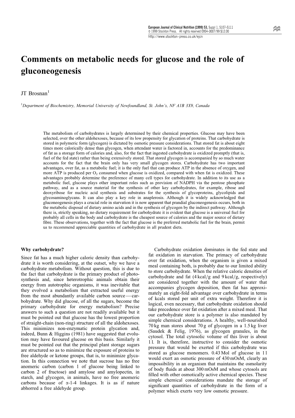 Comments on Metabolic Needs for Glucose and the Role of Gluconeogenesis