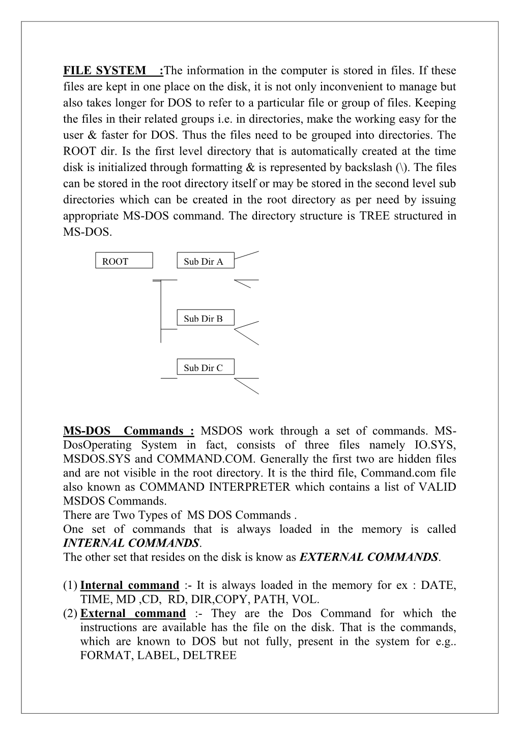 The Information in the Computer Is Stored in Files. If These Files Are Kept