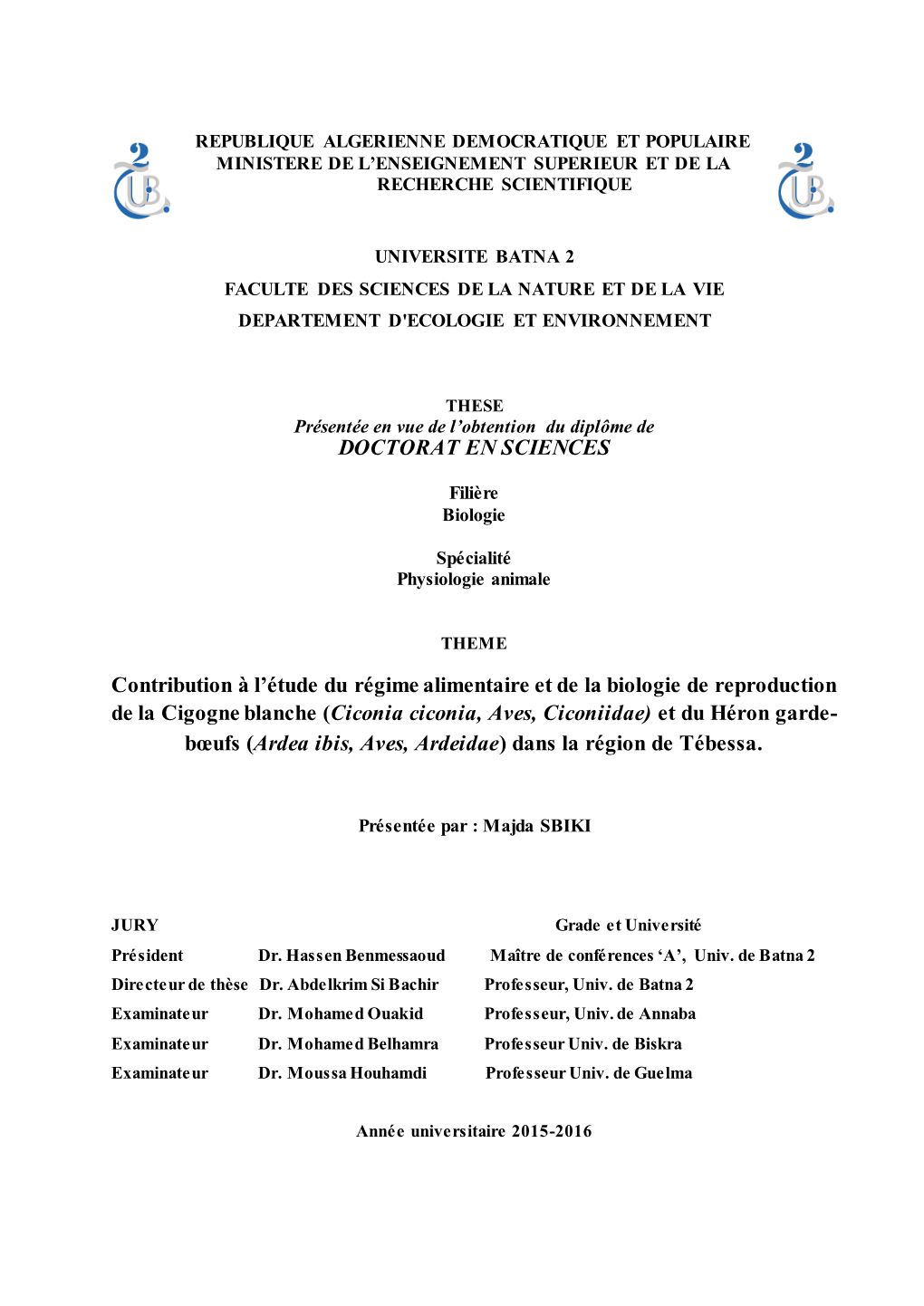 DOCTORAT EN SCIENCES Contribution À L'étude Du Régime Alimentaire Et De La Biologie De Reproduction De La Cigogne Blanche (