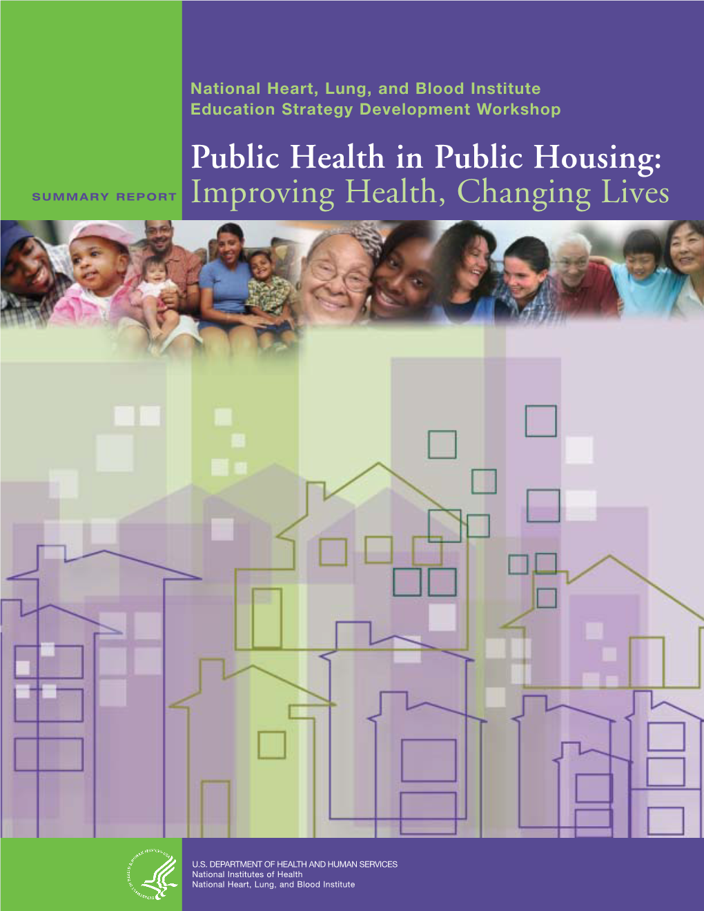 Public Health in Public Housing: Improving Health, Changing Lives Executive Summary