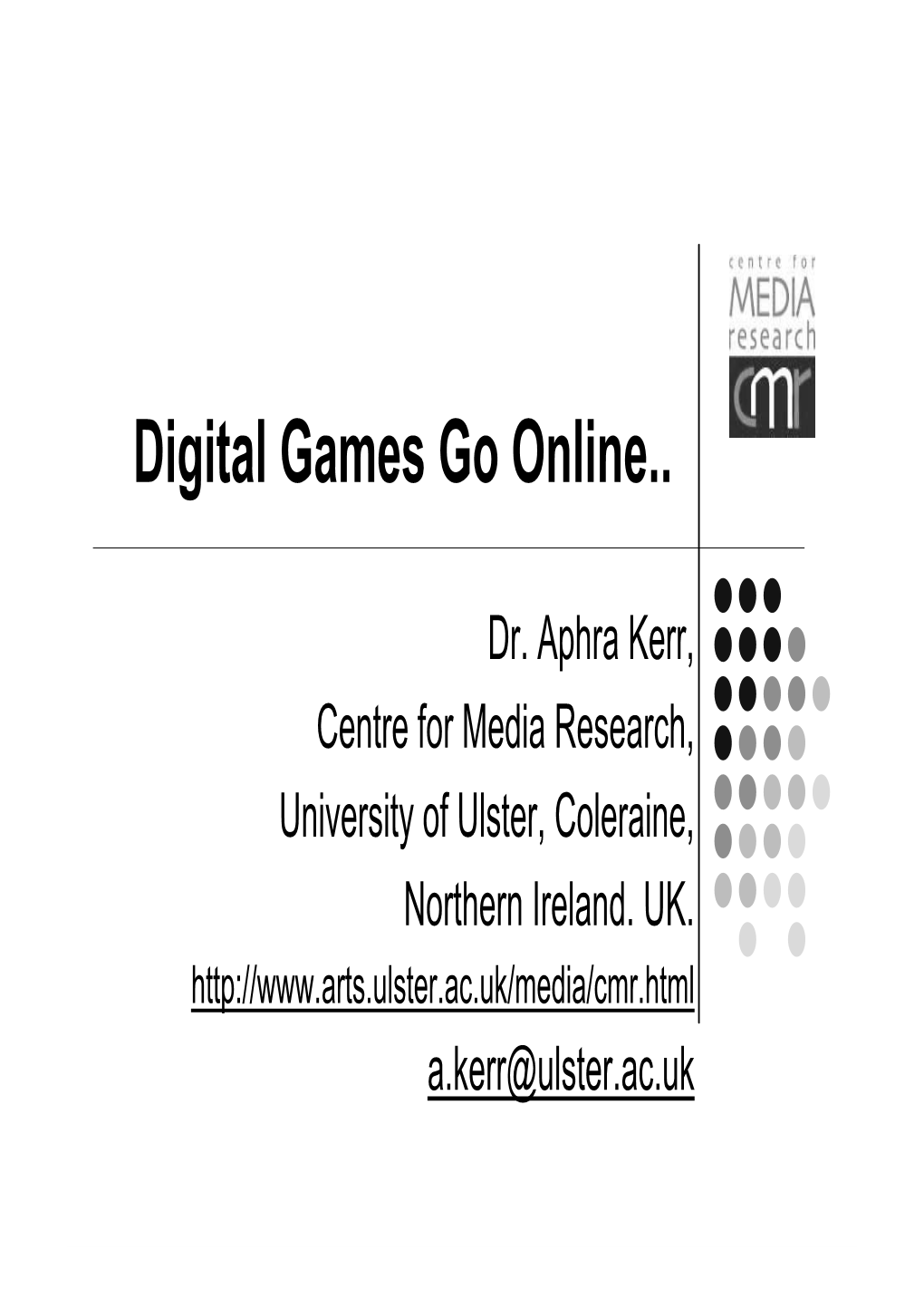 Digital Games Go Online