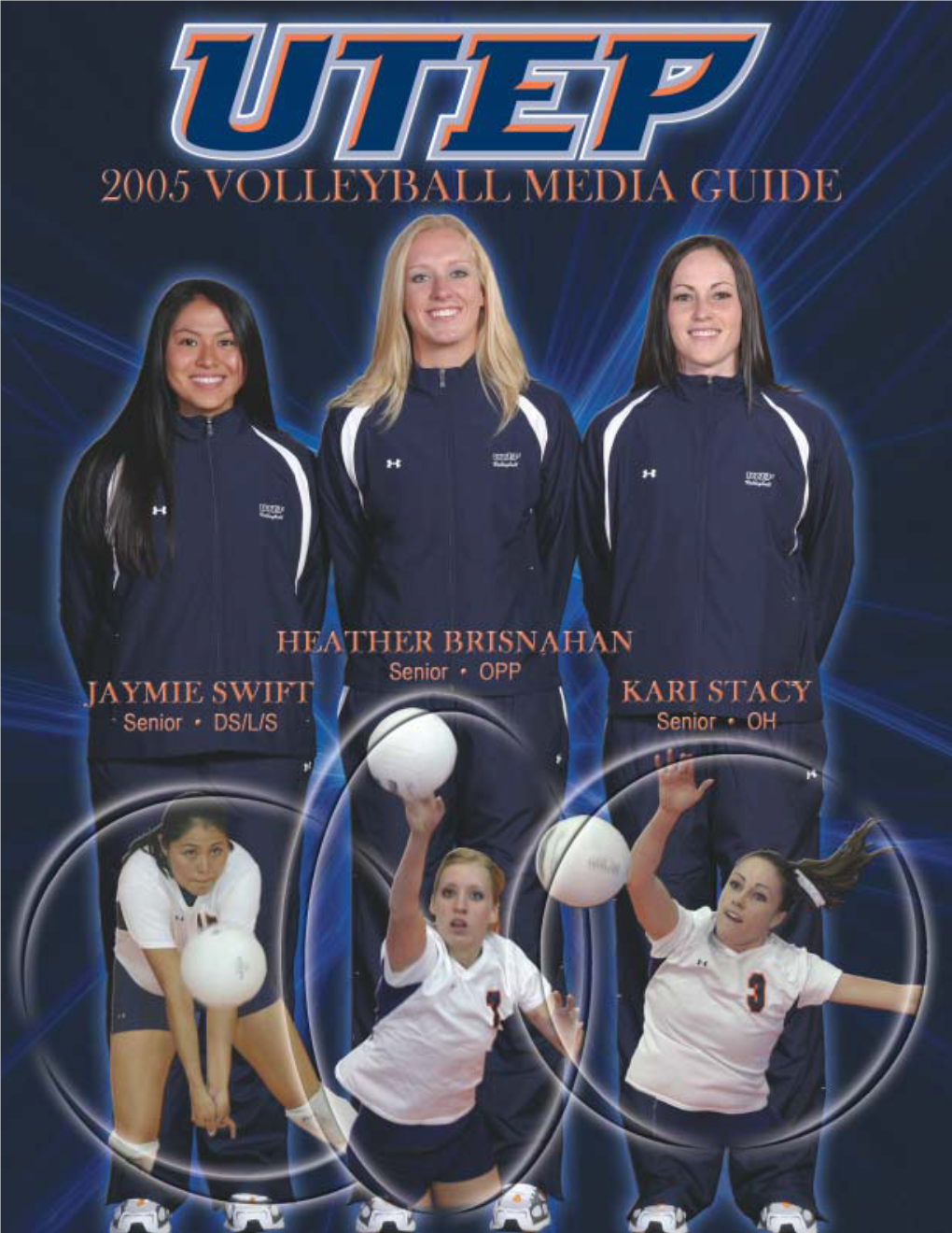 2005 VOLLEYBALL MEDIA GUIDE 1 2 2005 VOLLEYBALL MEDIA GUIDE QUICK FACTS QUICK FACTS 2004 REVIEW TABLE of CONTENTS Location