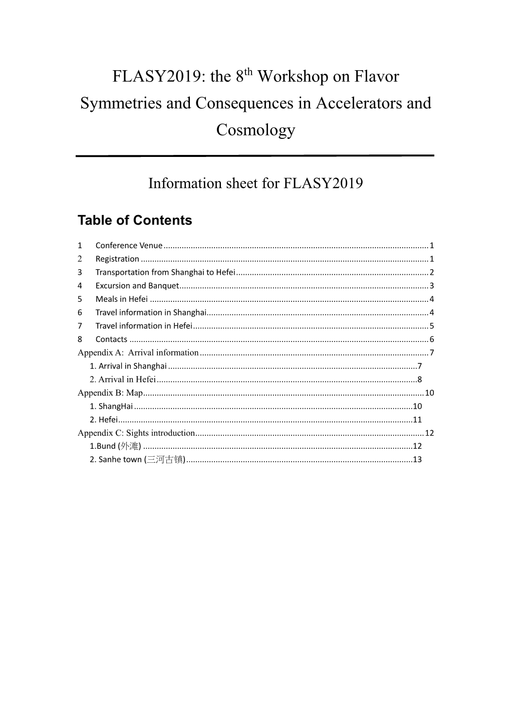 FLASY2019: the 8Th Workshop on Flavor Symmetries and Consequences in Accelerators And