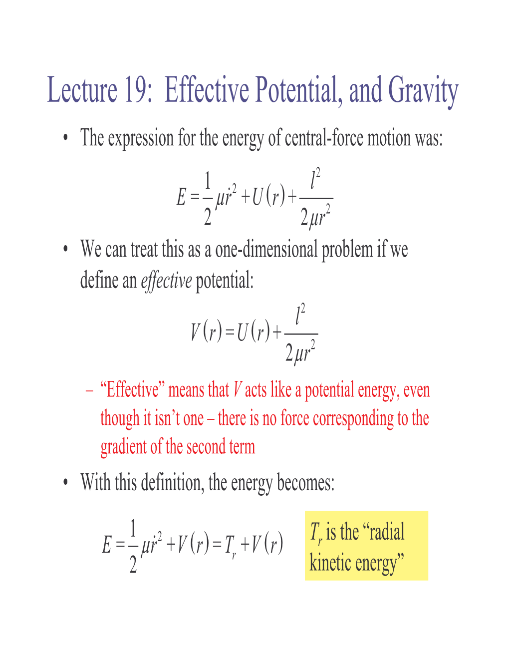 Lecture 19: Effective Potential, and Gravity