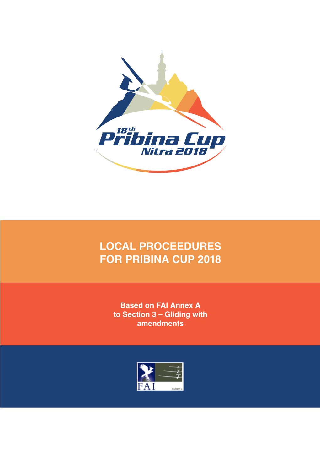 Local Proceedures for Pribina Cup 2018