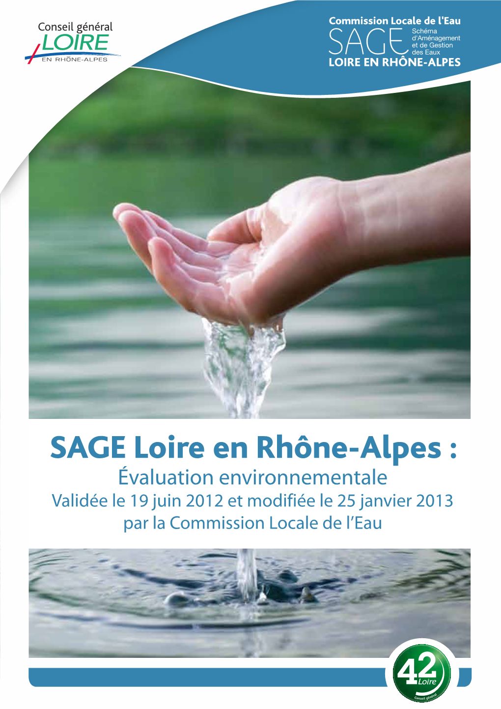SAGE Loire En Rhône-Alpes : Évaluation Environnementale Validée Le 19 Juin 2012 Et Modifiée Le 25 Janvier 2013 Par La Commission Locale De L’Eau
