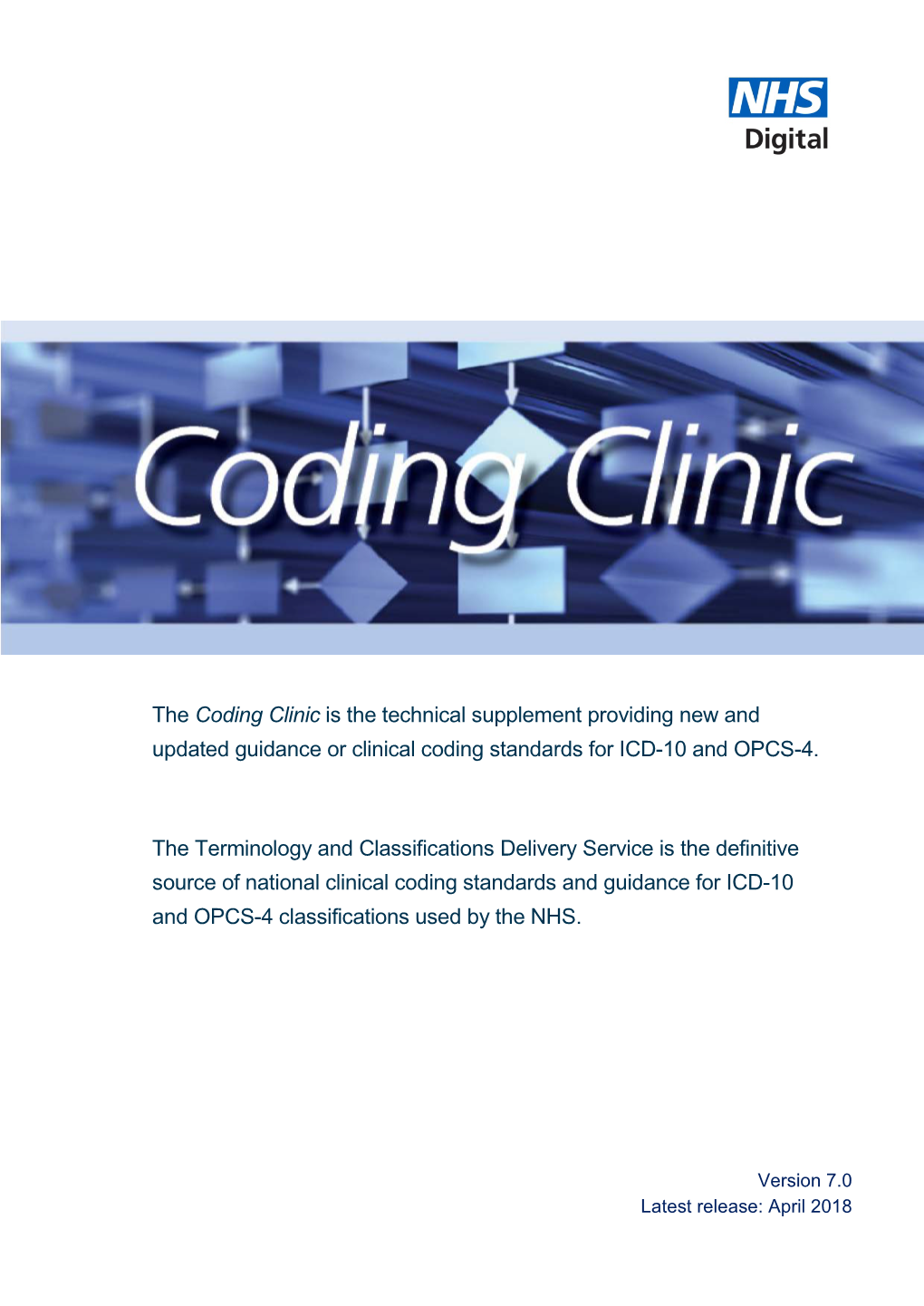 Coding Clinic Is the Technical Supplement Providing New and Updated Guidance Or Clinical Coding Standards for ICD-10 and OPCS-4