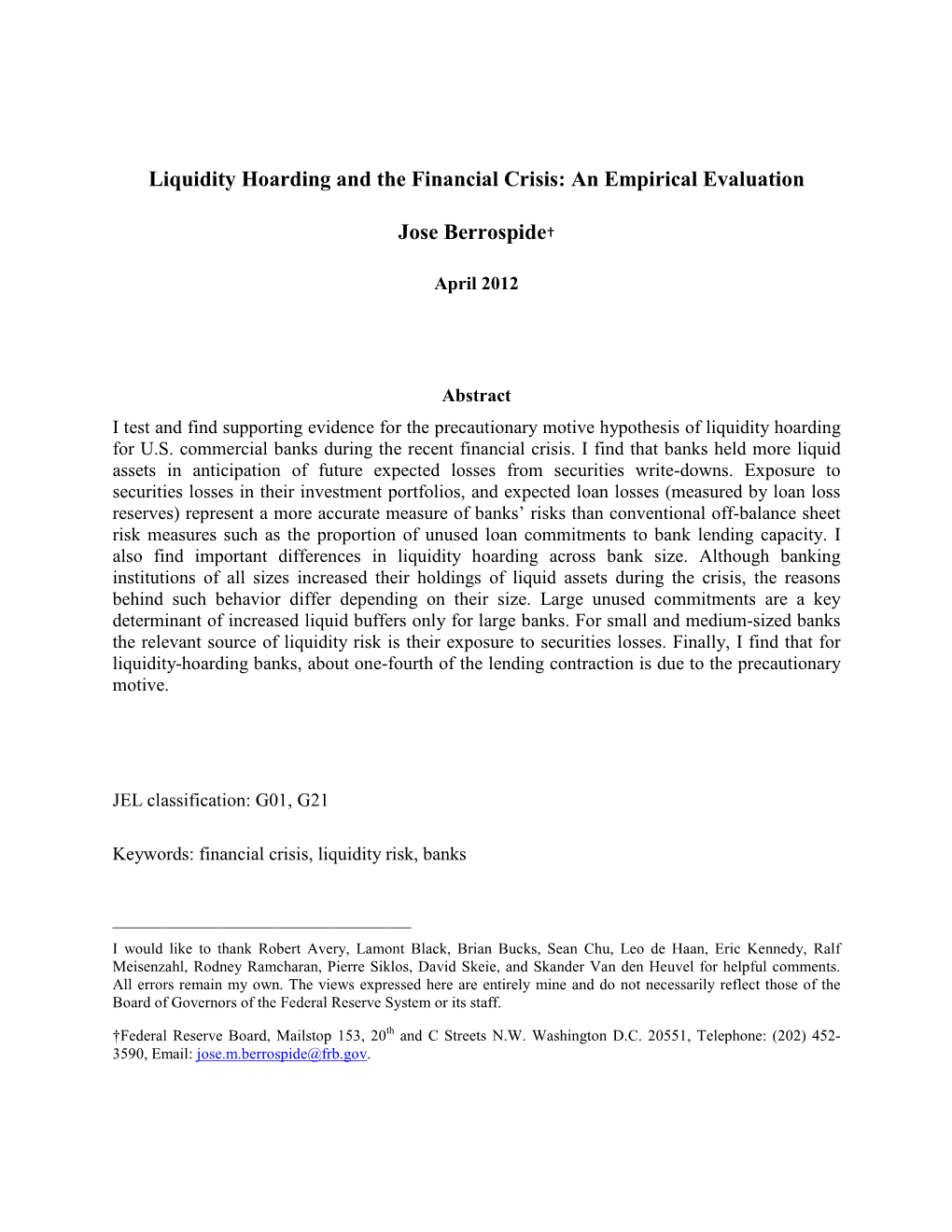 Liquidity Hoarding and the Financial Crisis: an Empirical Evaluation
