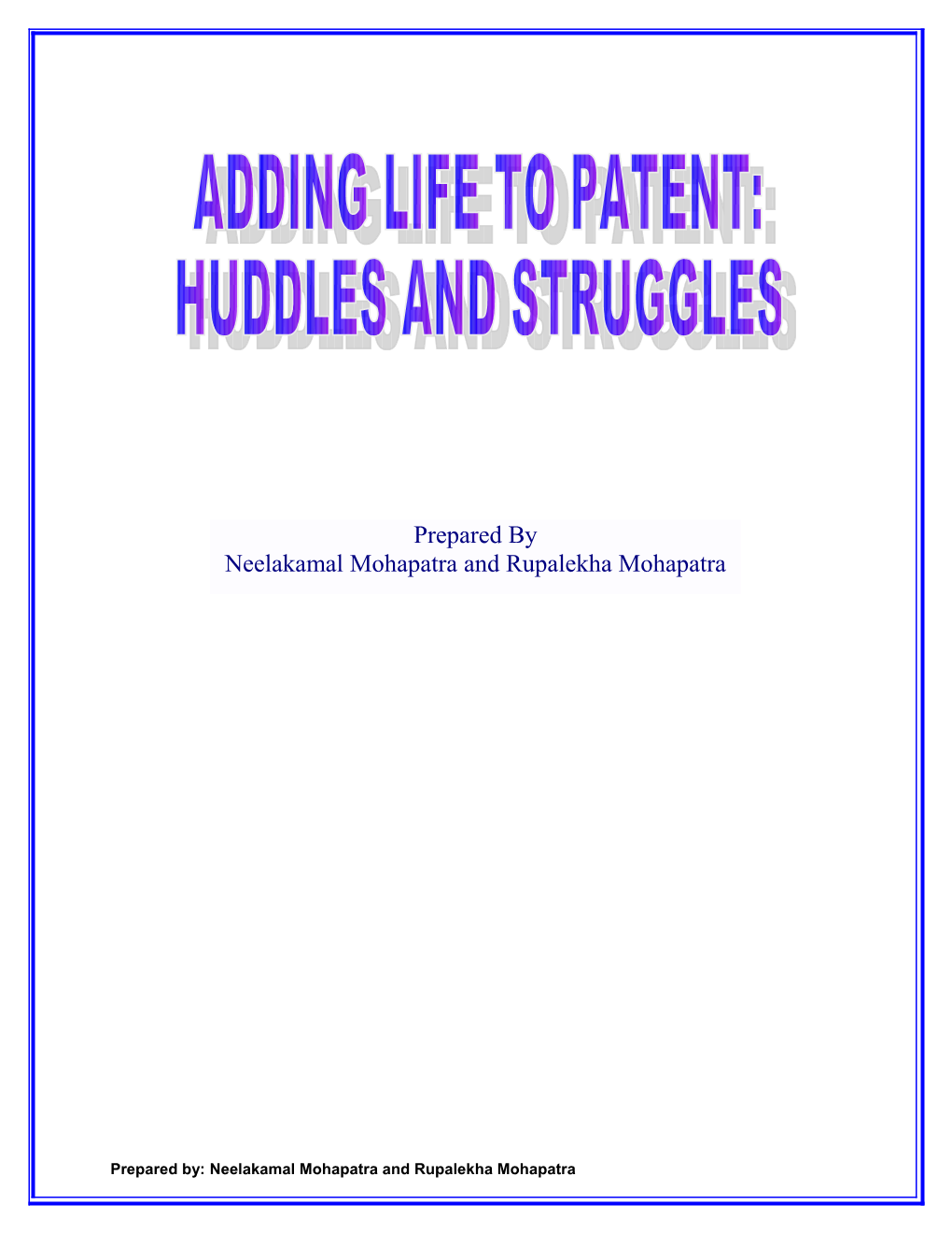 Adding Life to Patent: Huddles and Struggles