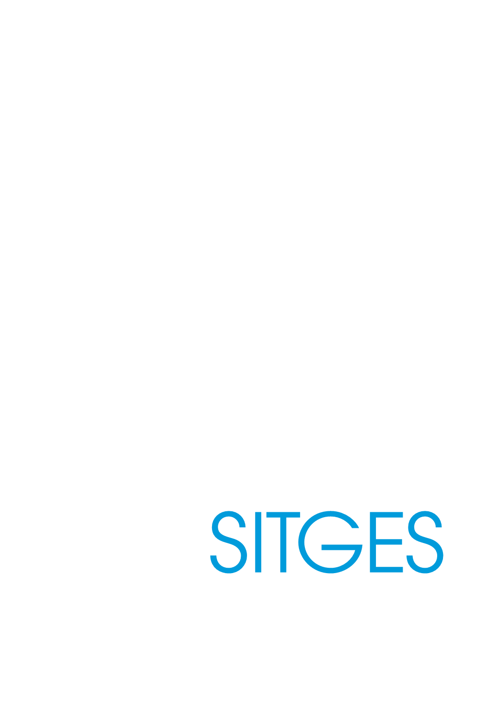 SITGES Sitges Has Always Been a Place Which Has Enchanted Artists, Tourists and Visitors from All Over the World