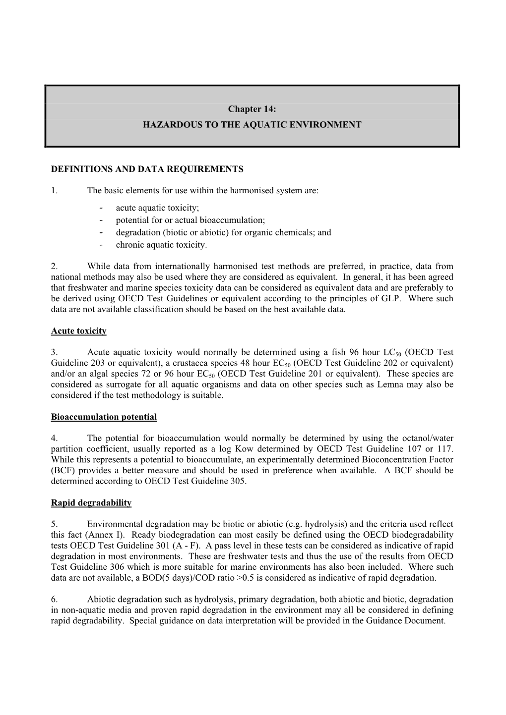 HAZARDOUS to the AQUATIC ENVIRONMENT DEFINITIONS and DATA REQUIREMENTS 1. the Basic Elements for Use Within the Harm