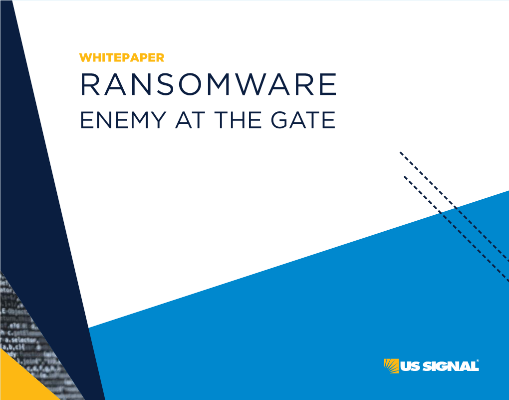 Ransomware Enemy at the Gate