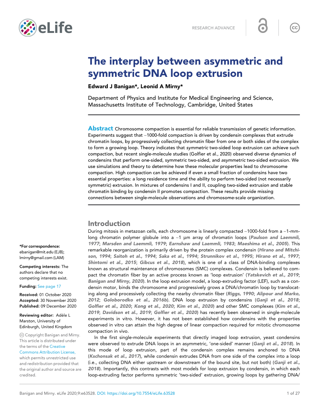 The Interplay Between Asymmetric and Symmetric DNA Loop Extrusion Edward J Banigan*, Leonid a Mirny*