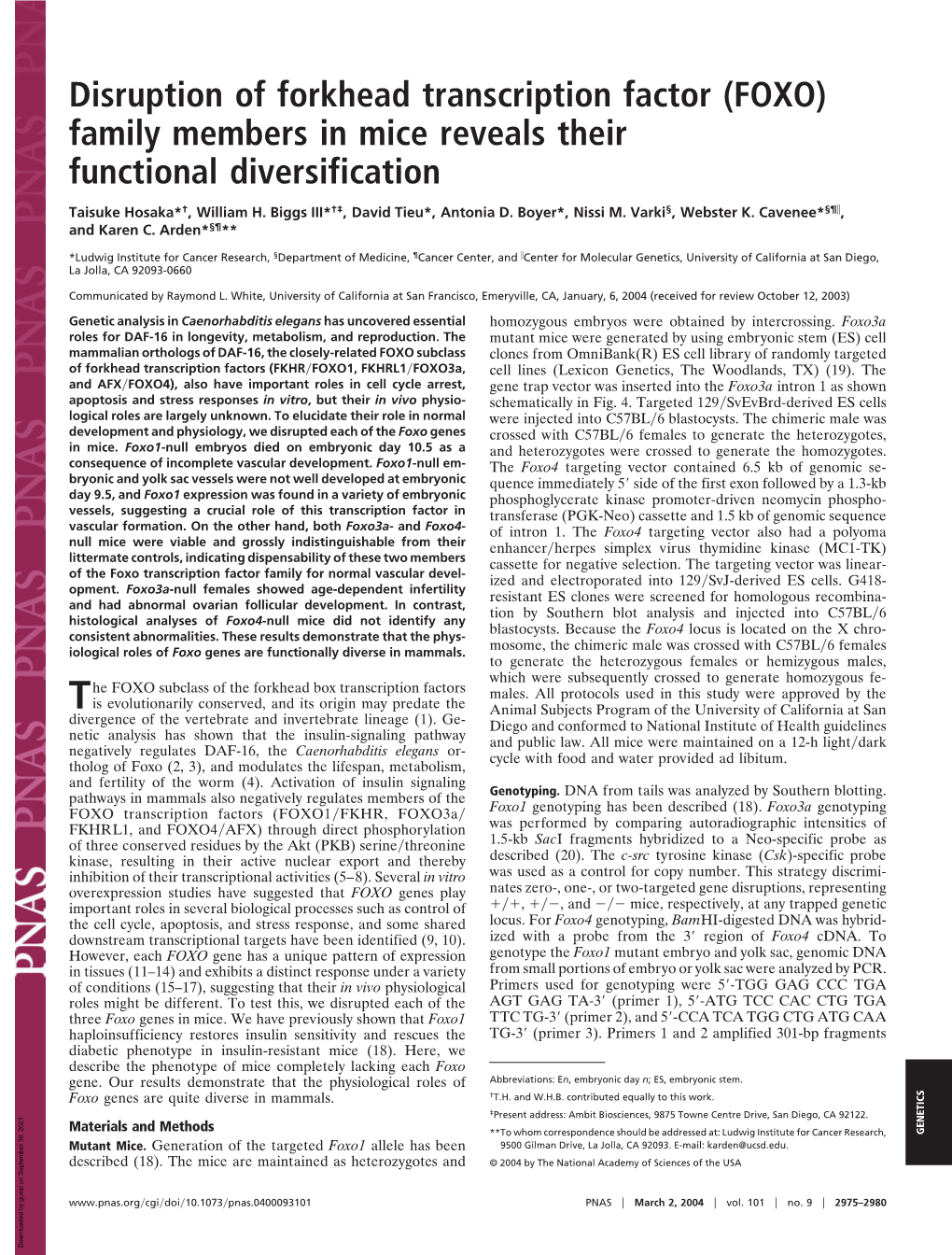 Disruption of Forkhead Transcription Factor (FOXO) Family Members in Mice Reveals Their Functional Diversification