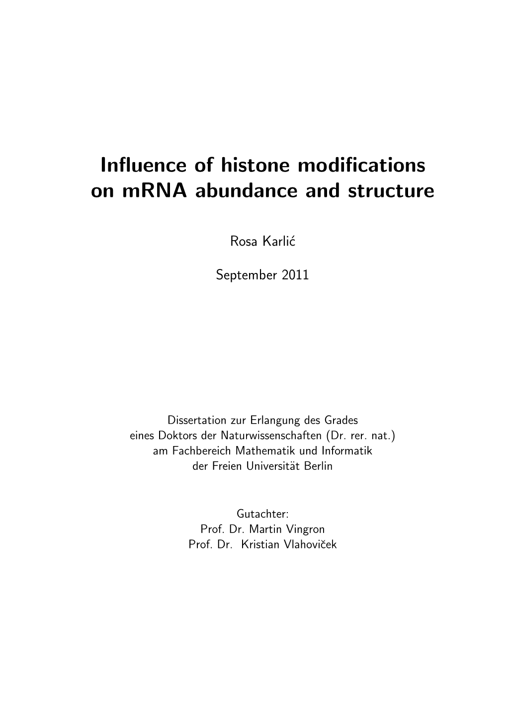 Influence of Histone Modifications on Mrna Abundance and Structure