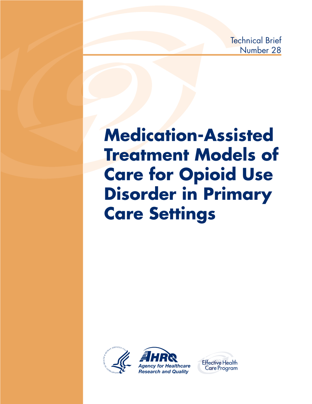 Medication-Assisted Treatment Models of Care for Opioid Use Disorder in Primary Care Settings