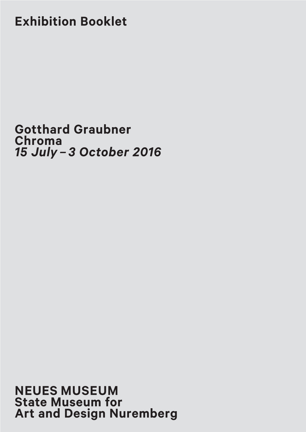 Gotthard Graubner Chroma 15 July – 3 October 2016