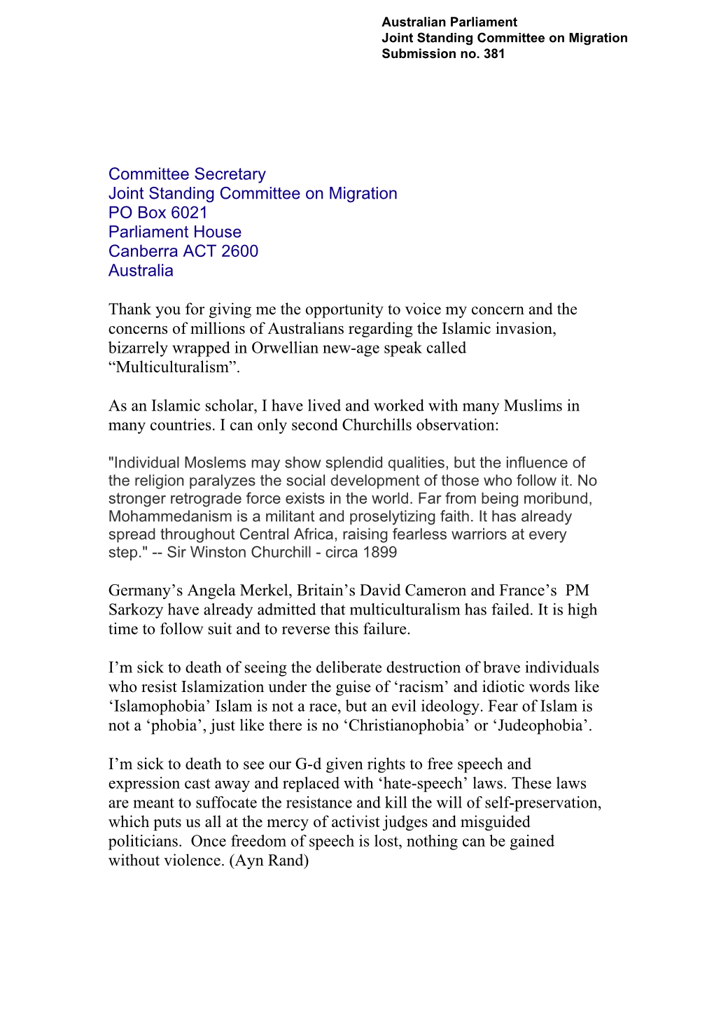 Committee Secretary Joint Standing Committee on Migration PO Box 6021 Parliament House Canberra ACT 2600 Australia