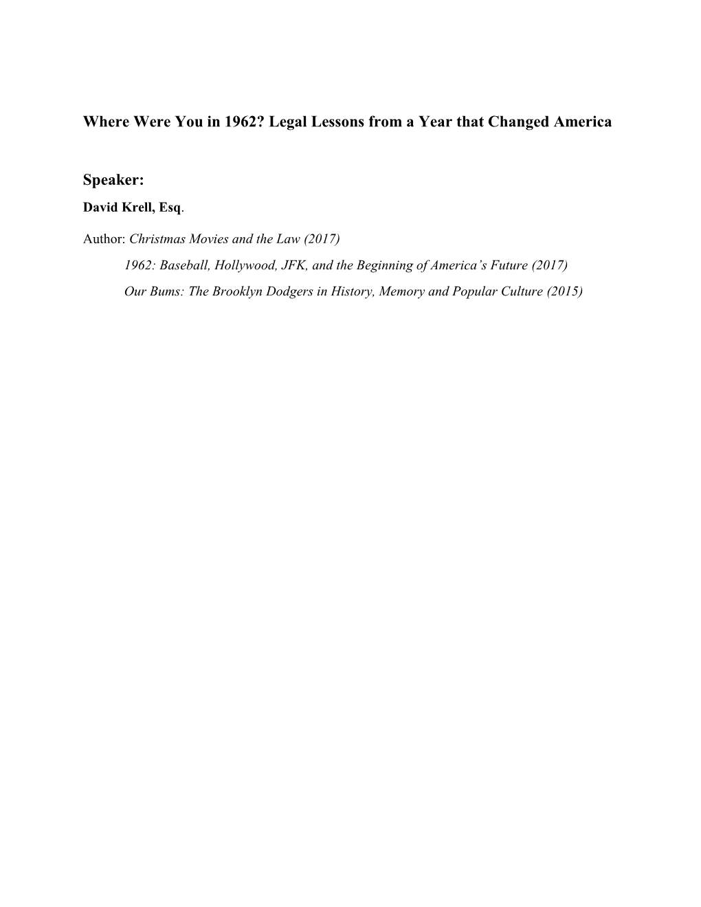 Where Were You in 1962? Legal Lessons from a Year That Changed America