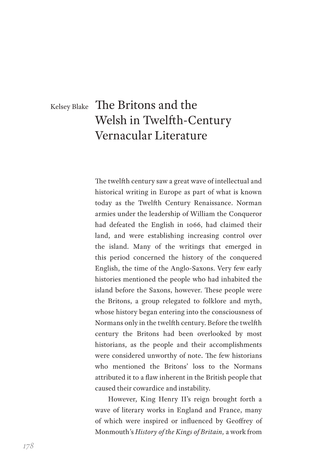 Traces and Myth, Whose History Began Entering Into the Consciousness of Normans Only in the Twelfh Century