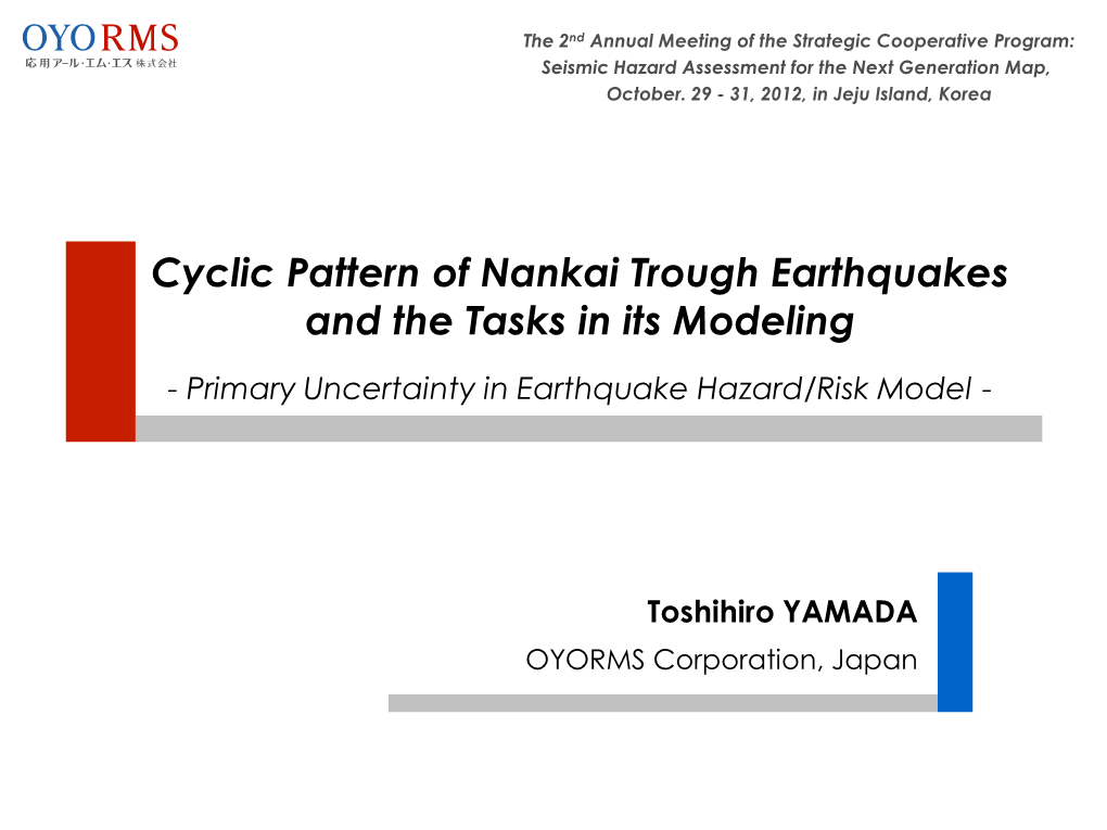 Cyclic Pattern of Nankai Trough Earthquakes and the Tasks in Its Modeling