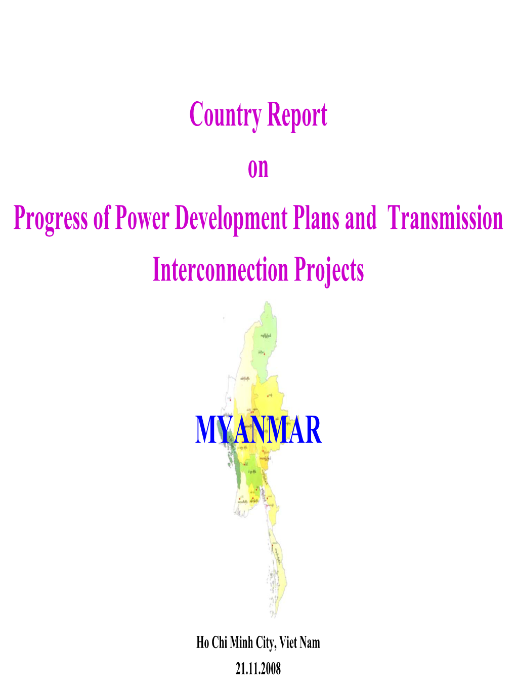 Country Report on Progress of Power Development Plans and Transmission Interconnection Projects