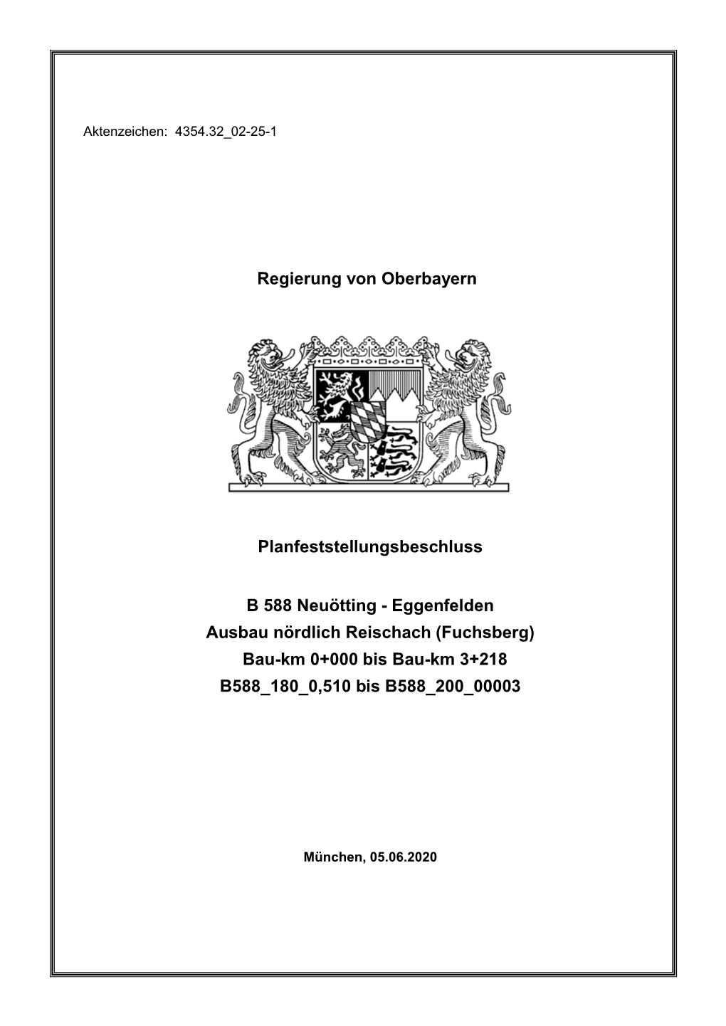 Eggenfelden Ausbau Nördlich Reischach (Fuchsberg) Bau-Km 0+000 Bis Bau-Km 3+218 B588 180 0,510 Bis B588 200 00003