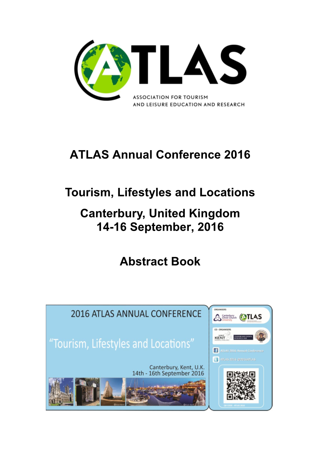 ATLAS Annual Conference 2016 Tourism, Lifestyles and Locations Canterbury, United Kingdom 14-16 September, 2016