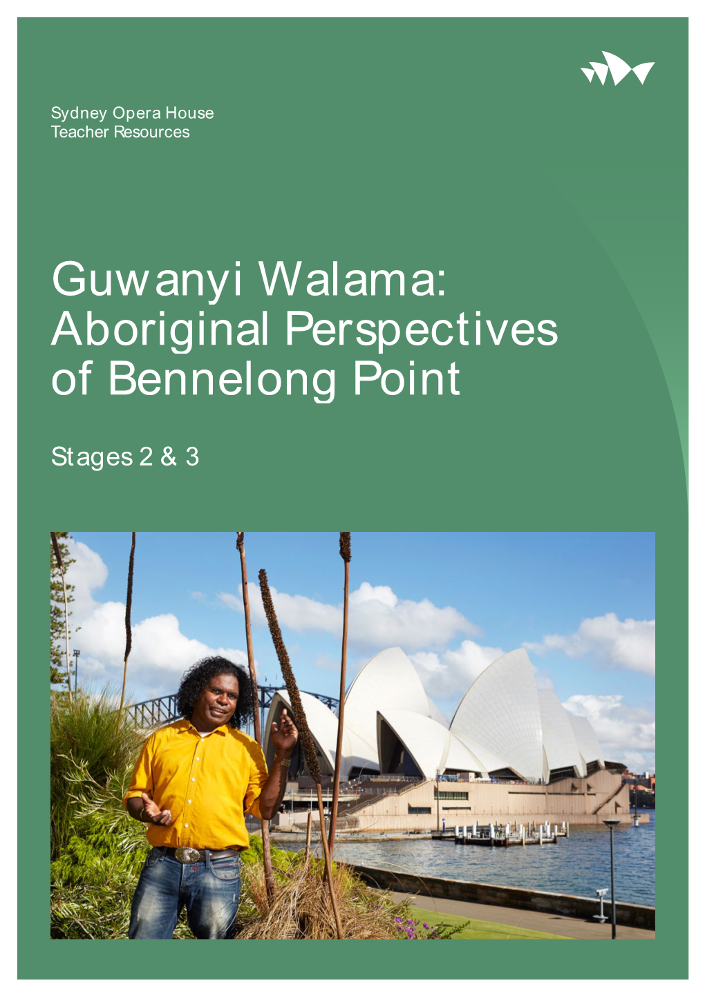 Guwanyi Walama: Aboriginal Perspectives of Bennelong Point