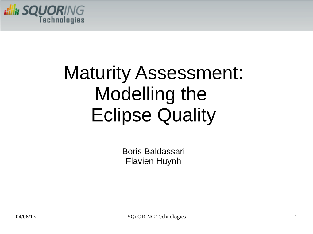 Maturity Assessment: Modelling the Eclipse Quality