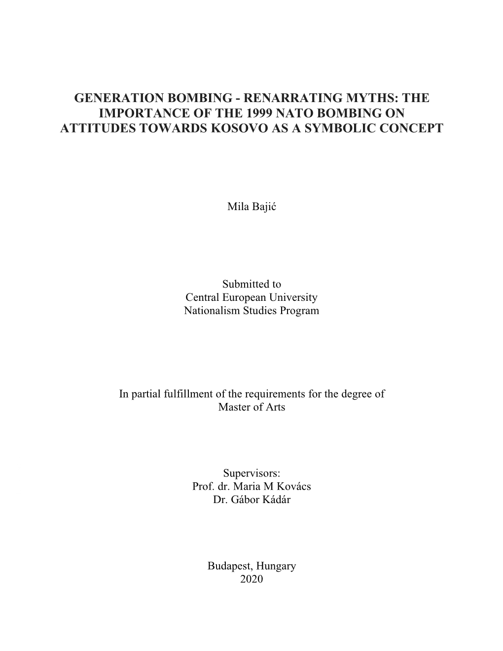 Renarrating Myths: the Importance of the 1999 Nato Bombing on Attitudes Towards Kosovo As a Symbolic Concept