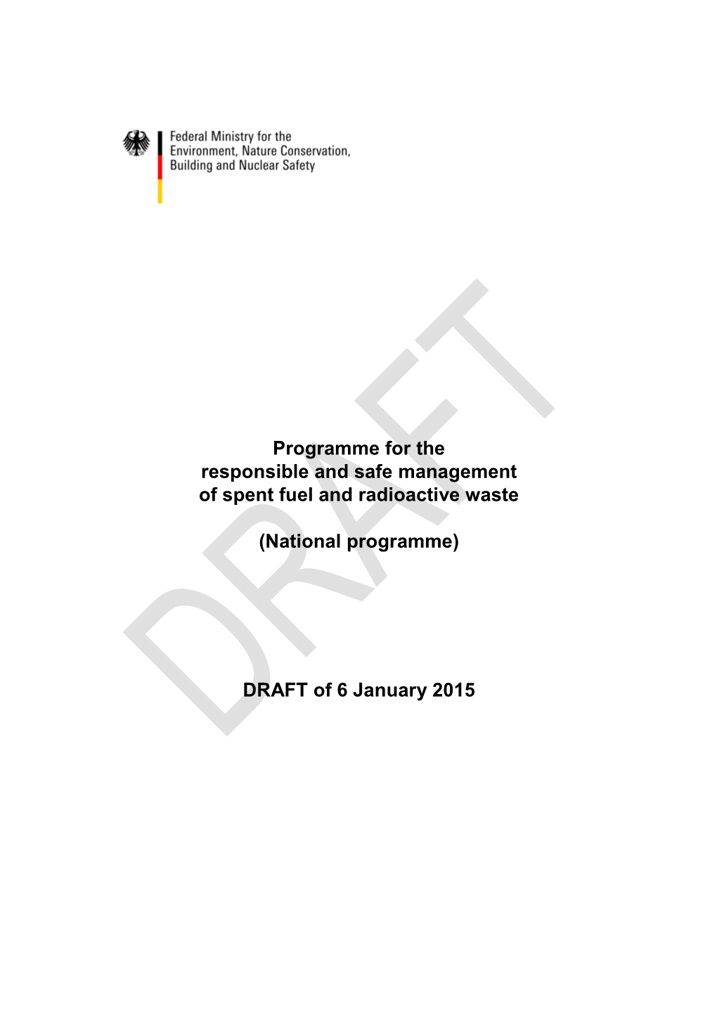 Programme for the Responsible and Safe Management of Spent Fuel and Radioactive Waste