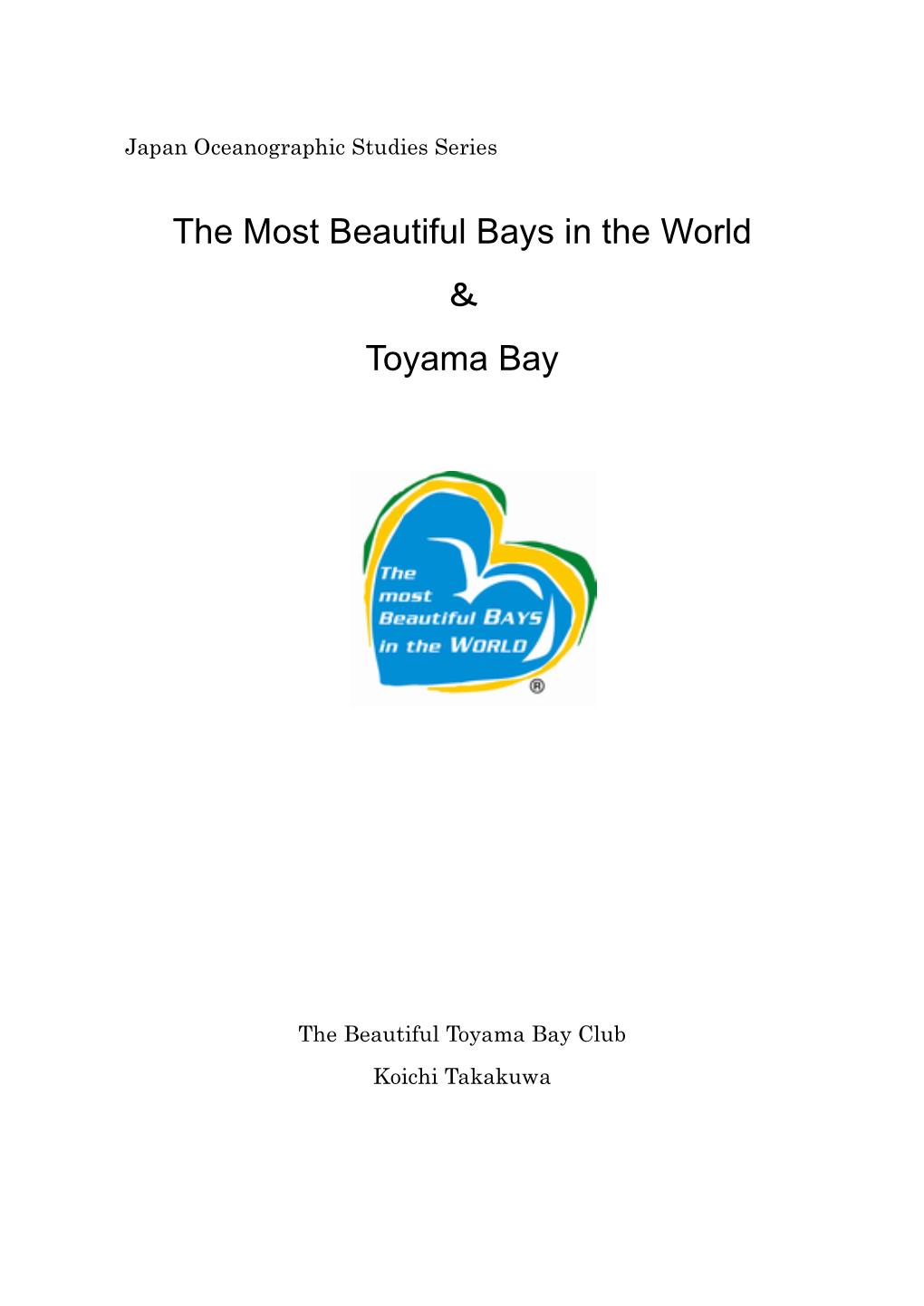 The Most Beautiful Bays in the World ＆ Toyama