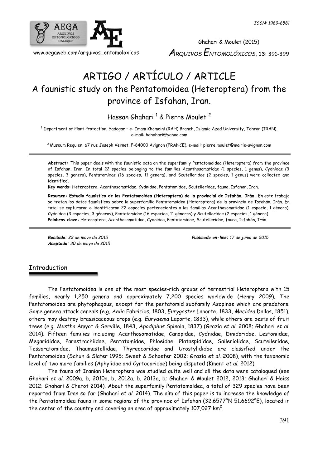 ARTIGO / ARTÍCULO / ARTICLE a Faunistic Study on the Pentatomoidea (Heteroptera) from the Province of Isfahan, Iran