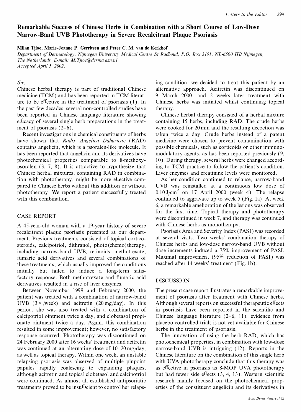 Remarkable Success of Chinese Herbs in Combination with a Short Course of Low-Dose Narrow-Band UVB Phototherapy in Severe Recalcitrant Plaque Psoriasis