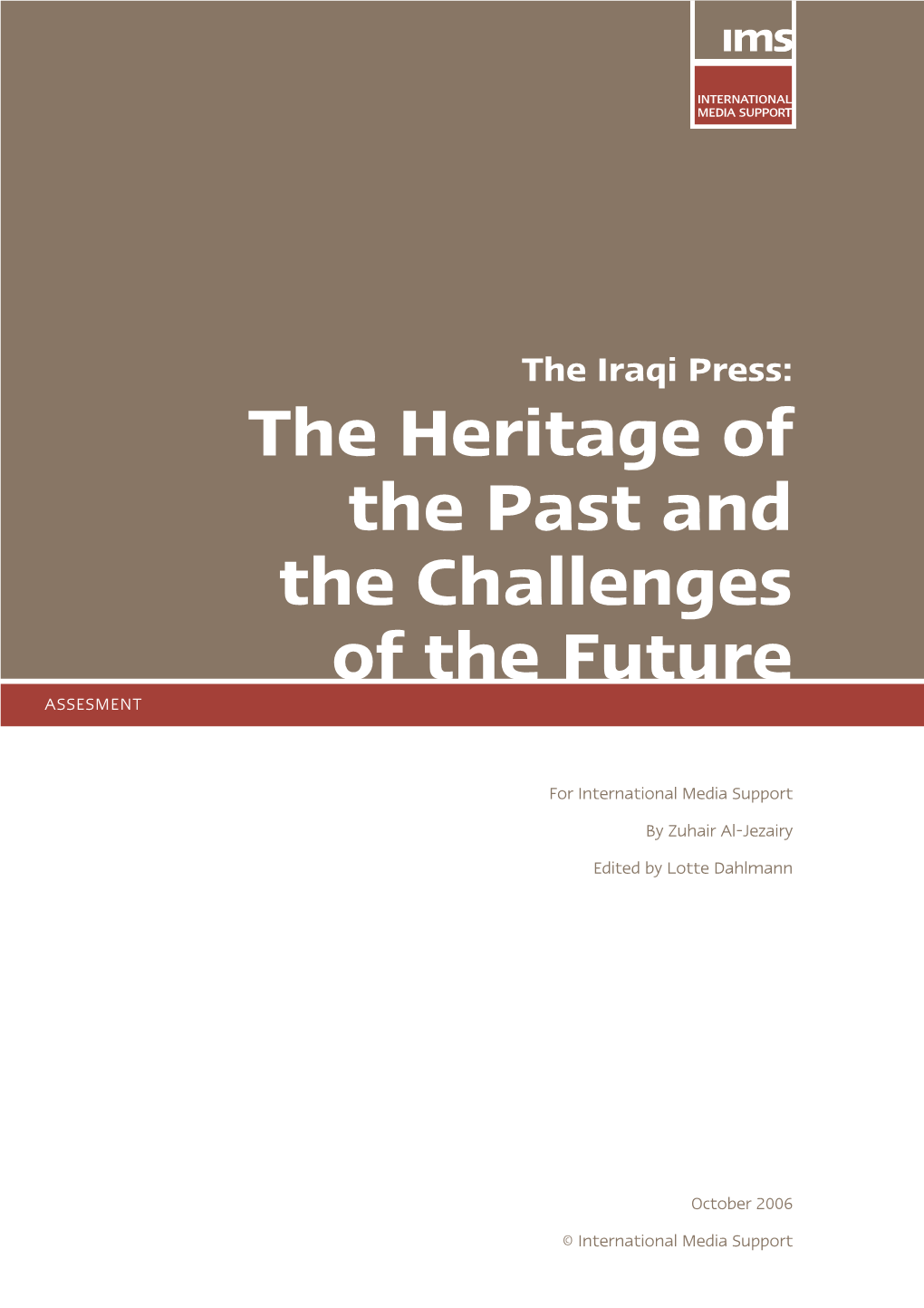 The Iraqi Press: the Heritage of the Past and the Challenges of the Future ASSESMENT
