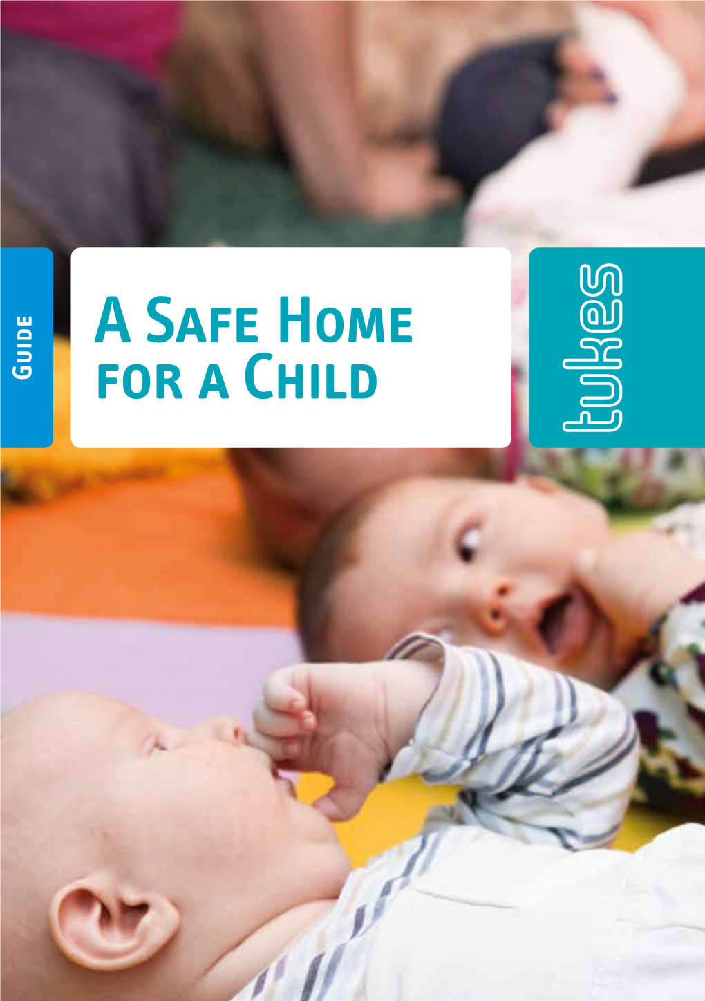 A Safe Home for a Child Texts: Tukes 3/2014