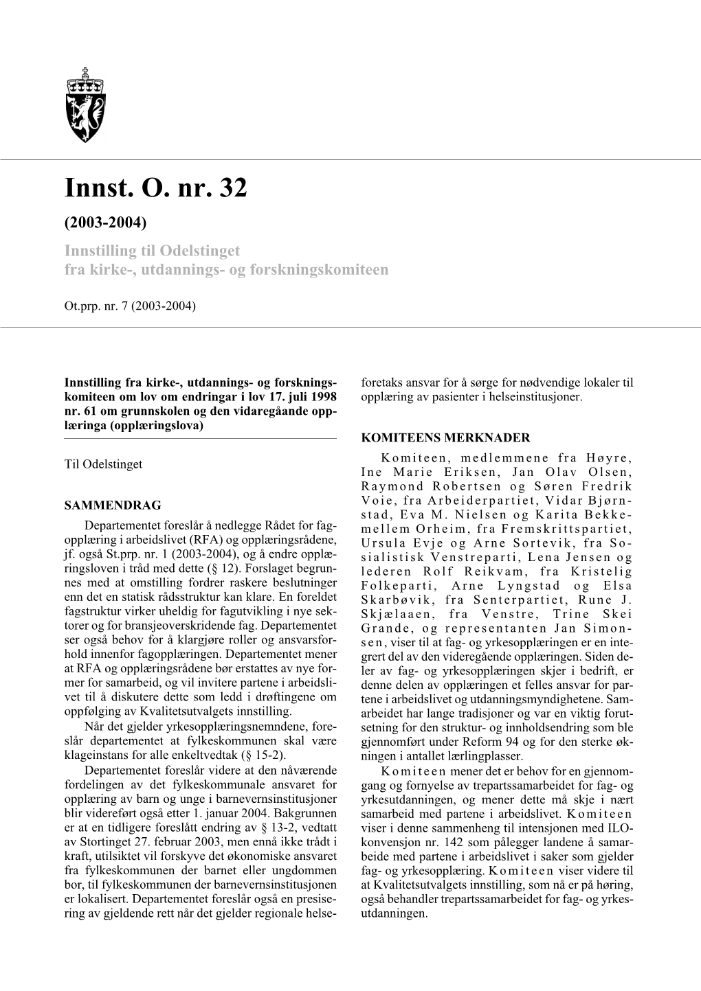 Innst. O. Nr. 32 (2003-2004) Innstilling Til Odelstinget Fra Kirke-, Utdannings- Og Forskningskomiteen