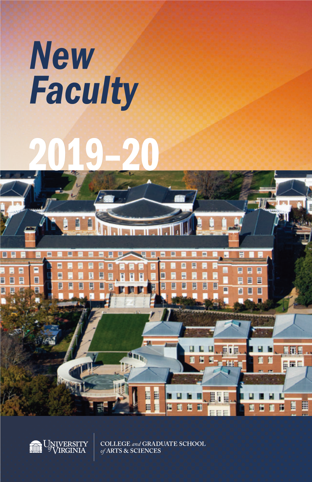 New Faculty 2019–20 Letter from the Dean DEAR COLLEAGUES