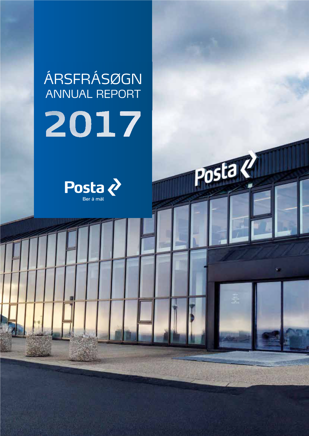 ÁRSFRÁSØGN ANNUAL REPORT FELAGIÐ / the COMPANY P/F Postverk Føroya Óðinshædd 2 FO-100 Tórshavn