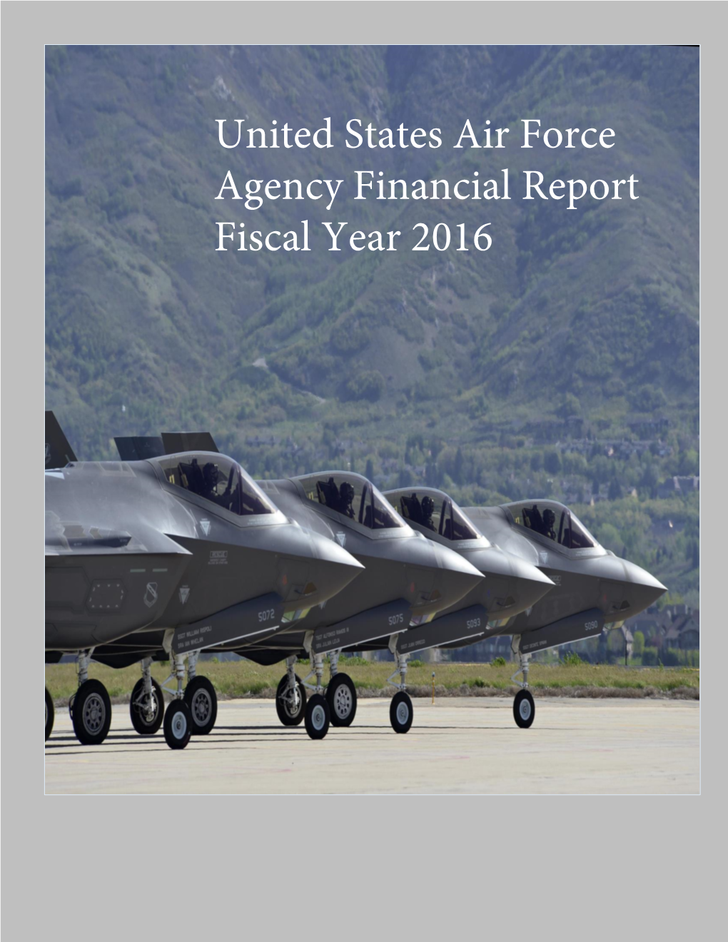 US Air Force General Fund Financial Report, Fiscal Year 2016, With