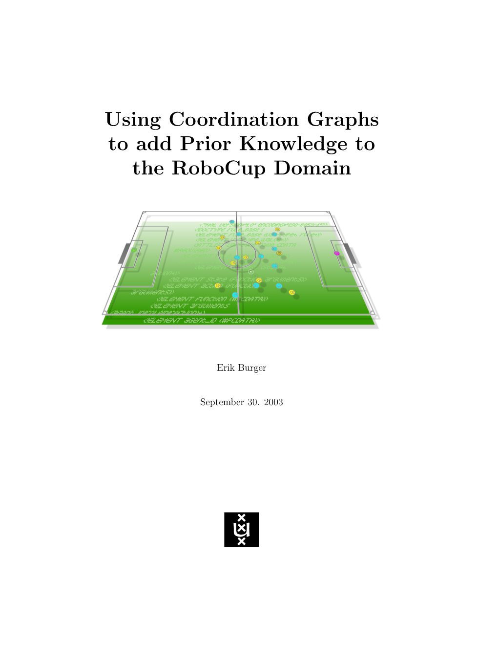 Using Coordination Graphs to Add Prior Knowledge to the Robocup Domain
