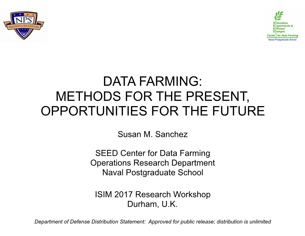 Data Farming: Methods for the Present, Opportunities for the Future