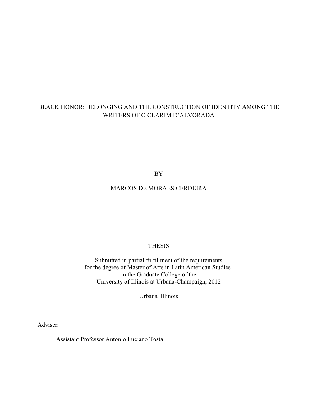 Black Honor: Belonging and the Construction of Identity Among the Writers of O Clarim D'alvorada by Marcos De Moraes Cerdeira