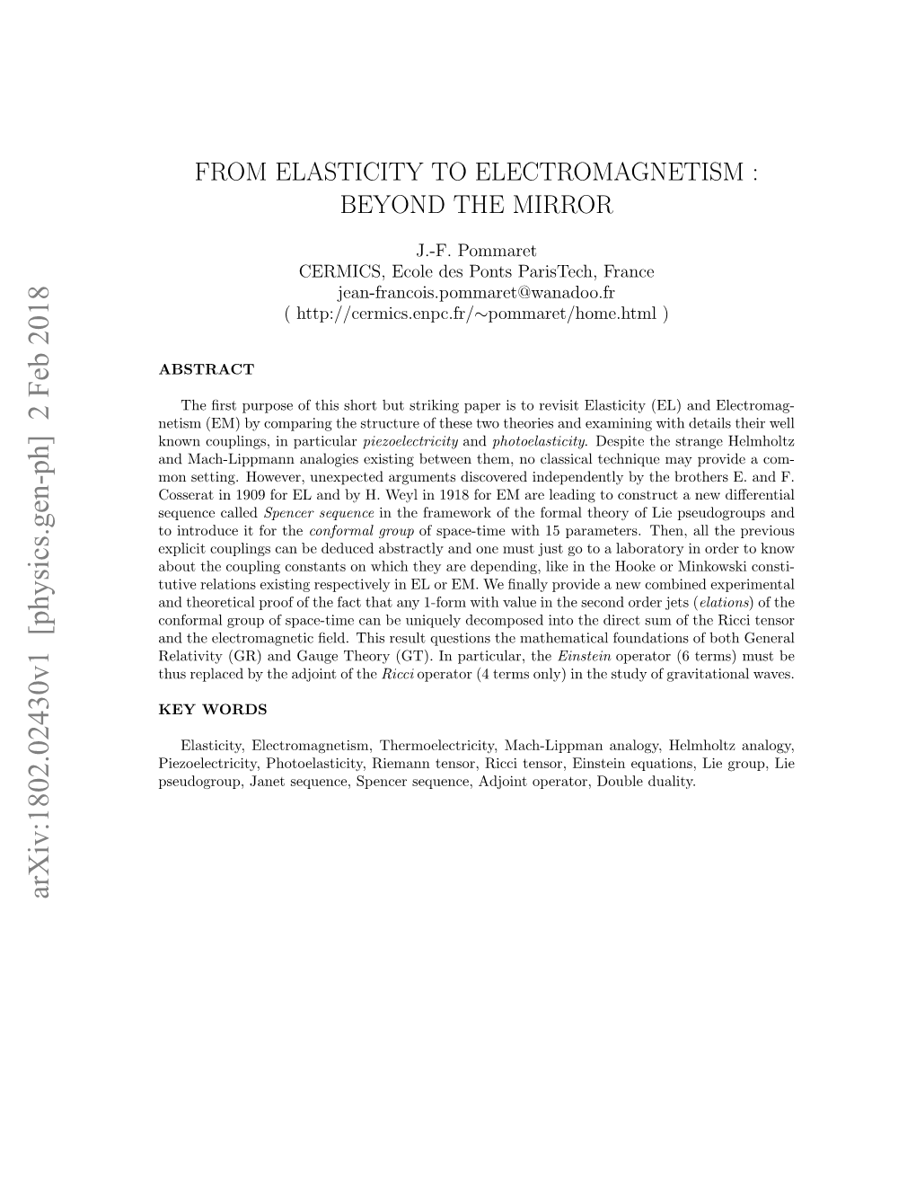 From Elasticity to Electromagnetism: Beyond the Mirror