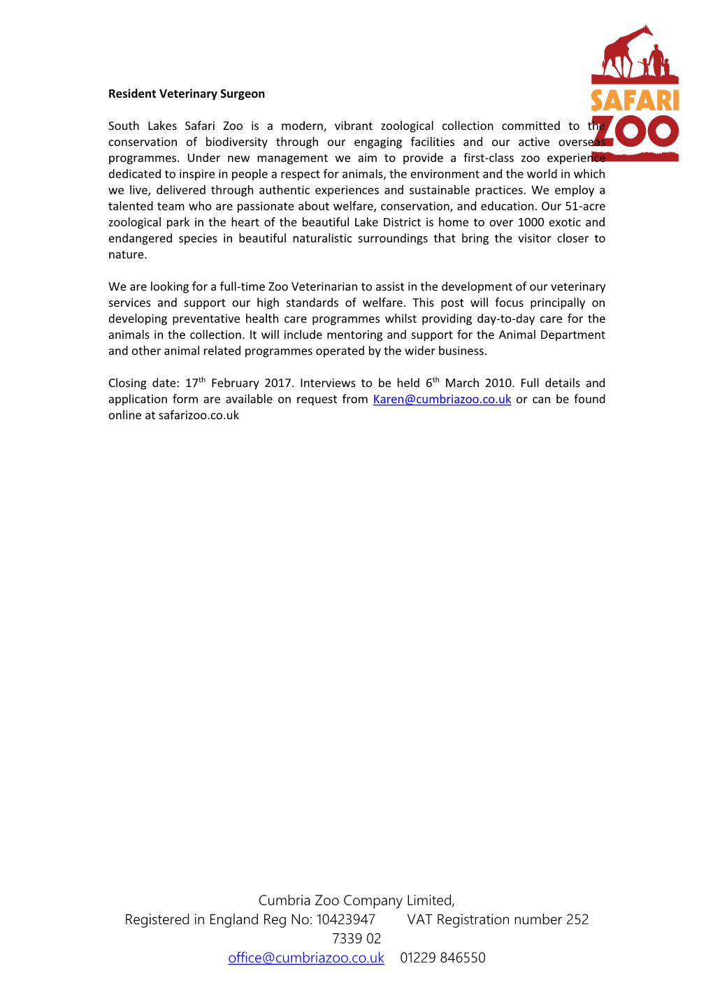 Cumbria Zoo Company Limited, Registered in England Reg No: 10423947 VAT Registration Number 252 7339 02 Office@Cumbriazoo.Co.Uk 01229 846550