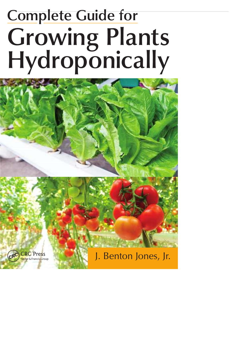 Complete Guide for Growing Plants Hydroponically Completeguide Forgrowing Plants Hydroponically Growing Plants