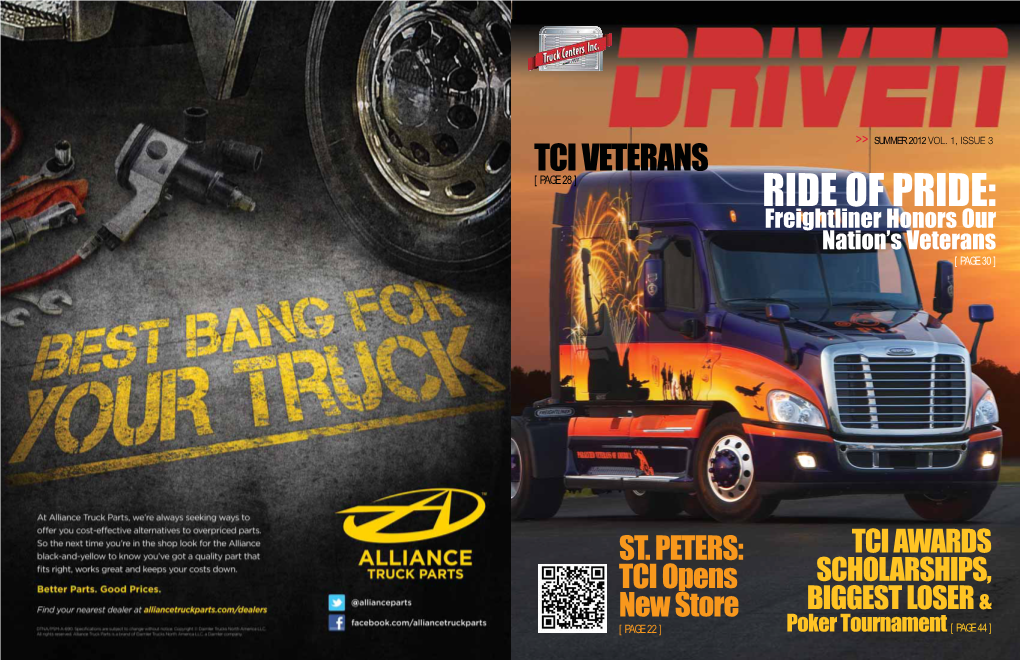 SUMMER 2012 VOL. 1, ISSUE 3 [ PAGE 28 ] RIDE of PRIDE: Freightliner Honors Our Nation’S Veterans [ PAGE 30 ]