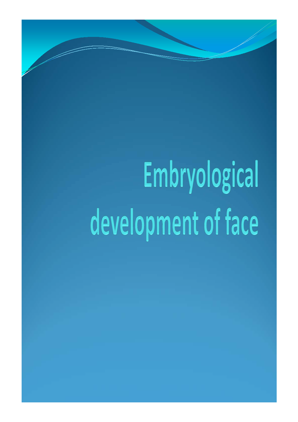 Embryological Development of Face.Pdf